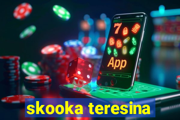 skooka teresina